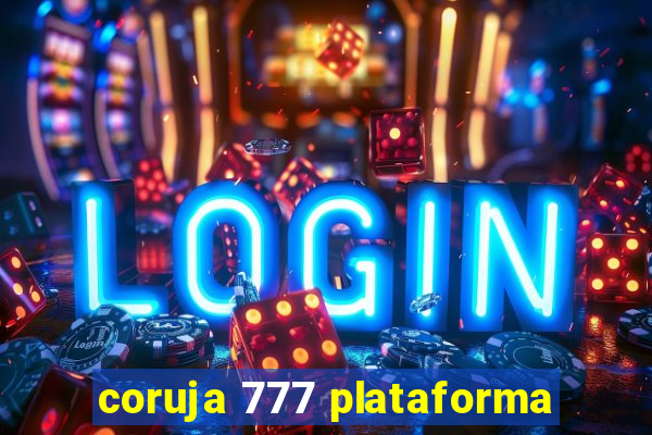 coruja 777 plataforma